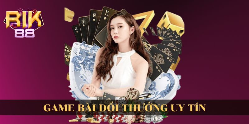 Game bài đổi thưởng uy tín Rik88 có nhiều phần thưởng lớn