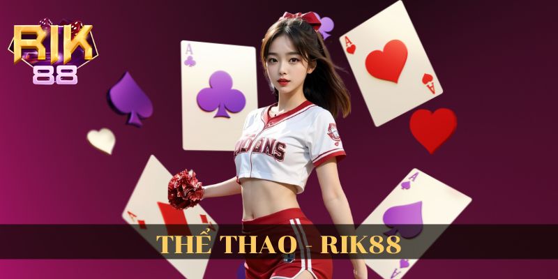 Thể thao RIK88 hấp dẫn