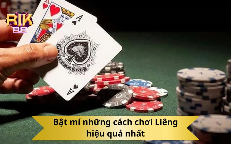 Bật mí những cách chơi bài Liêng hiệu quả nhất