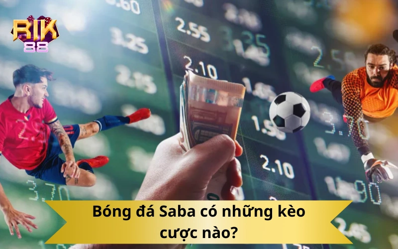 Bóng đá Saba có những kèo cược nào?