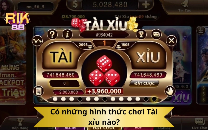 Có những hình thức chơi Tài xỉu nào?