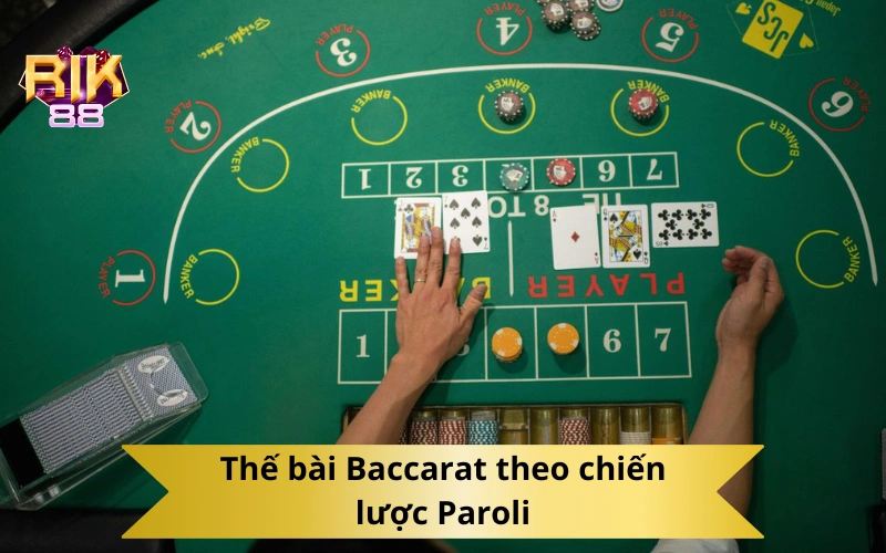 Thế bài Baccarat theo chiến lược Paroli