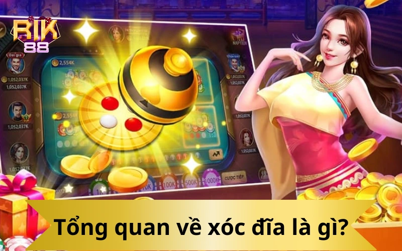 Tổng quan về xóc đĩa là gì?