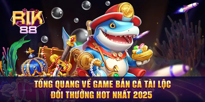 Bắn Cá Tài Lộc