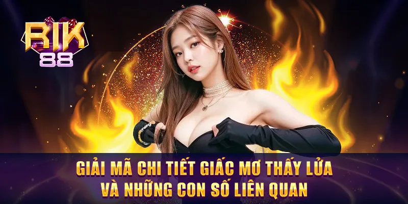 mơ thấy lửa
