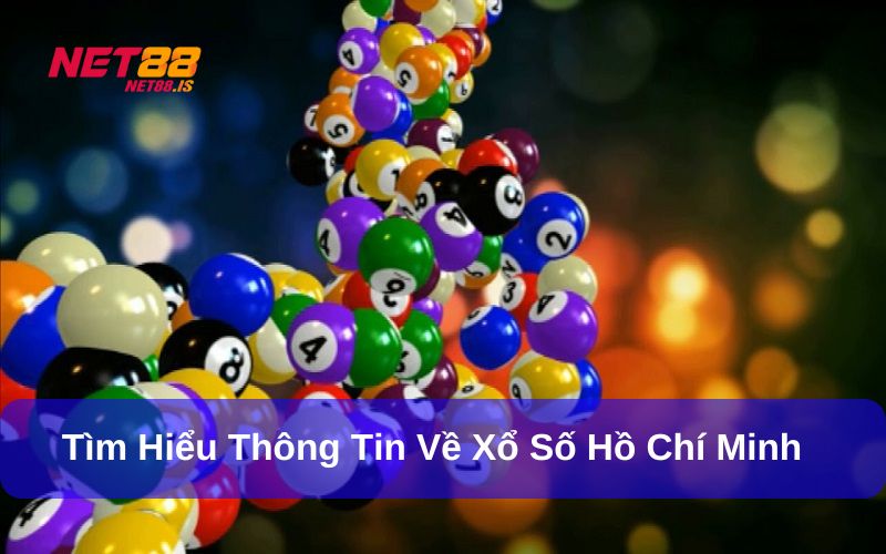 Hướng Dẫn Chơi Xổ Số Hồ Chí Minh Từ A Đến Z Cho Người Mới